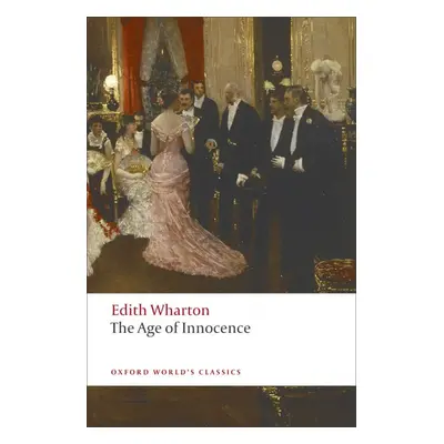 Oxford World´s Classics The Age of Innocence