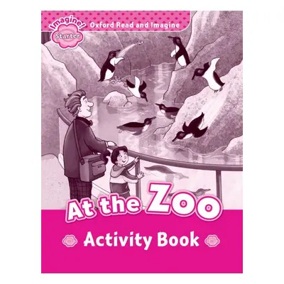 Oxford Read and Imagine Starter At the Zoo Activity Book