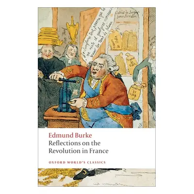 Oxford World´s Classics Reflections on the Revolution in France