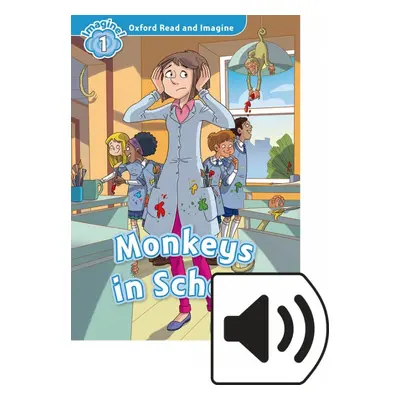 Oxford Read and Imagine 1 Monkeys in School with MP3 Pack