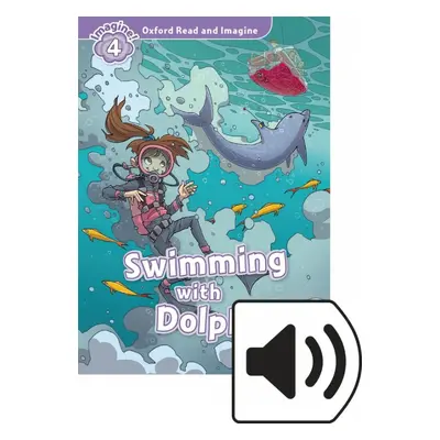 Oxford Read and Imagine 4 Swimming with Dolphins with Mp3