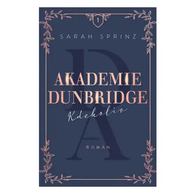 Akademie Dunbridge: Kdekoliv