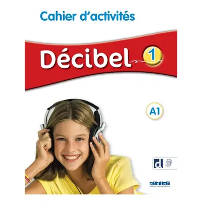 Décibel 1 – Niv. A1 – Cahier + didierfle.app