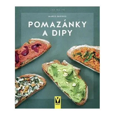 Pomazánky a dipy - Jak na to