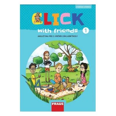 Click with Friends 1 - Hybridní učebnice angličtina pro 3. ročník ZŠ