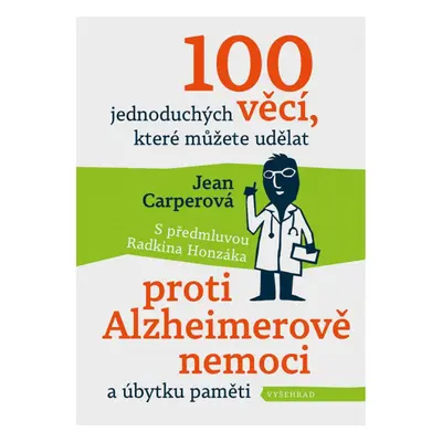 100 jednoduchých věcí, které můžete udělat proti Alzheimerově nemoci