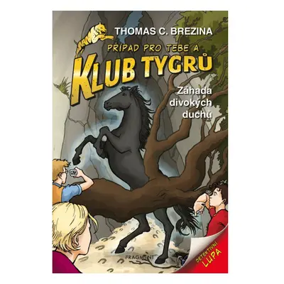 Klub Tygrů - Záhada divokých duchů