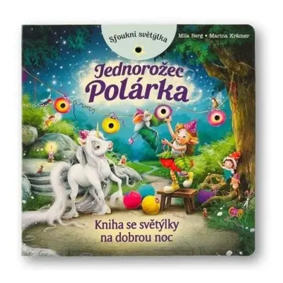 Sfoukni světýlka - Jednorožec Polárka