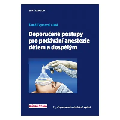 Doporučené postupy pro podávání anastezie dětem a dospělým