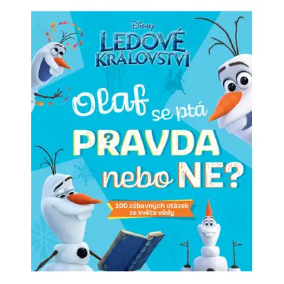 Ledové království – Olaf se ptá PRAVDA nebo NE?