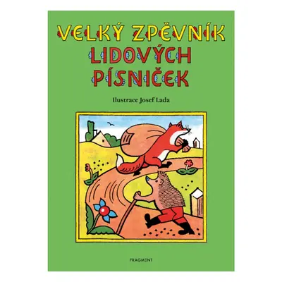 Velký zpěvník lidových písniček – Josef Lada