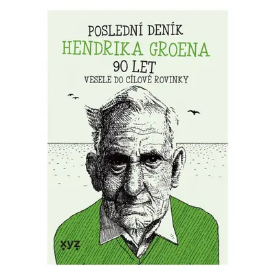 Poslední deník Hendrika Groena: Vesele do cílové rovinky