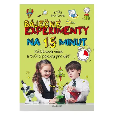 Báječné experimenty na 15 minut