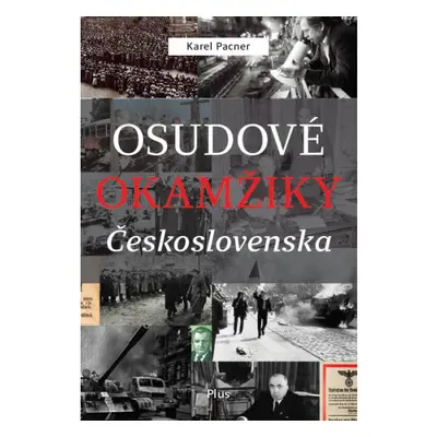 Osudové okamžiky Československa