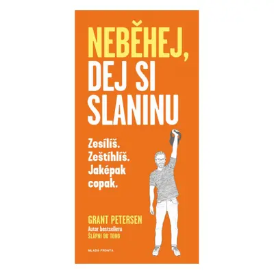 Neběhej, dej si slaninu