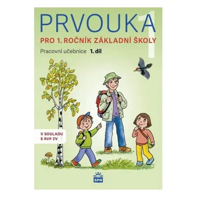 Prvouka pro 1.ročník základní školy - Pracovní učebnice 1. díl