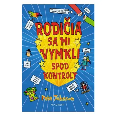 Rodičia sa mi vymkli spod kontroly