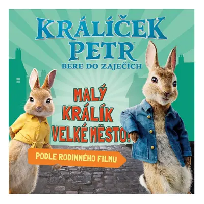 Králíček Petr bere do zaječích