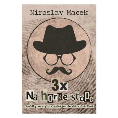 3 x na horké stopě