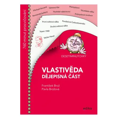 Desetiminutovky. Vlastivěda – dějepisná část