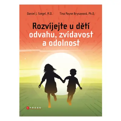 Rozvíjejte u dětí odvahu, zvídavost a odolnost