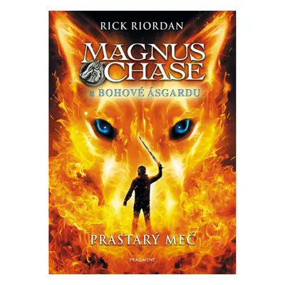 Magnus Chase a bohové Ásgardu - Prastarý meč