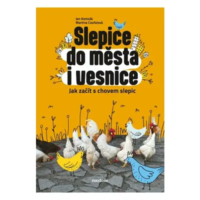 Slepice do města i vesnice