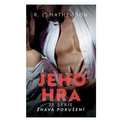 Žhavá pokušení: Jeho hra