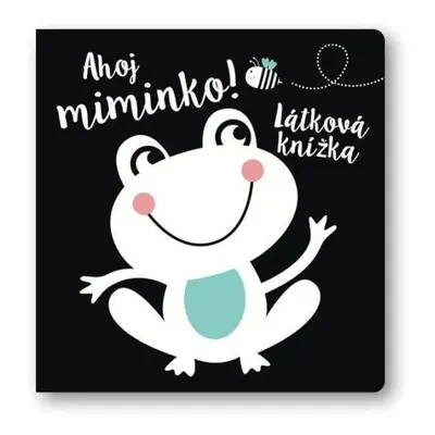 Ahoj miminko! Látková knížka