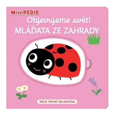 MiniPEDIE Objevujeme svět! Mláďata ze zahrady