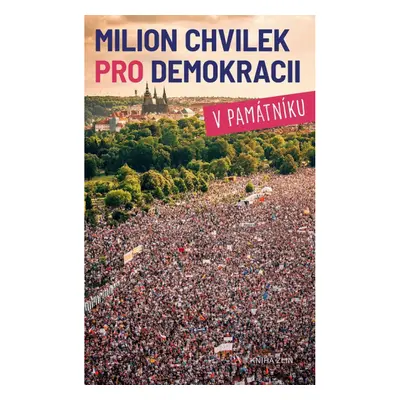 Milion chvilek pro demokracii v památníku