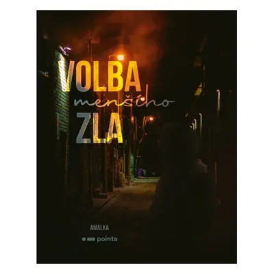 Volba (menšího) zla