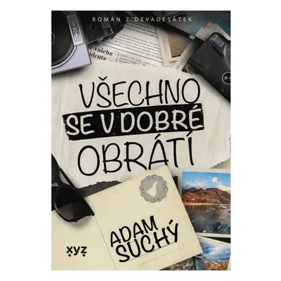 Všechno se v dobré obrátí