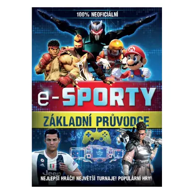 E-sporty - 100% neoficiální průvodce