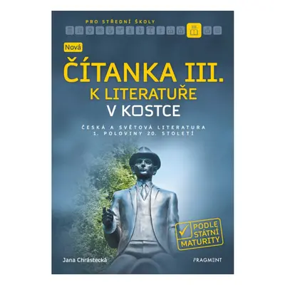 Nová čítanka III. k Literatuře v kostce pro SŠ