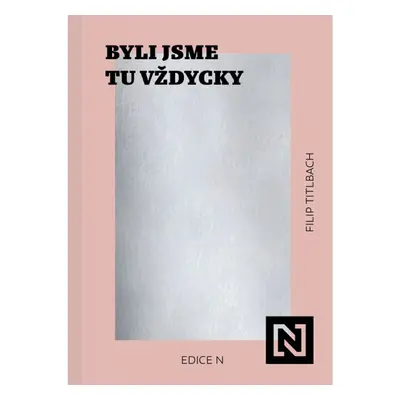 Byli jsme tu vždycky