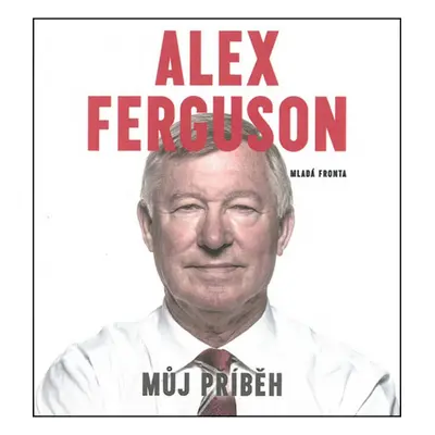 Alex Ferguson Můj příběh (audiokniha)