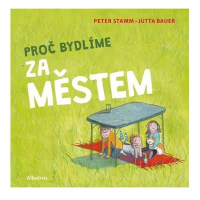 Proč bydlíme za městem