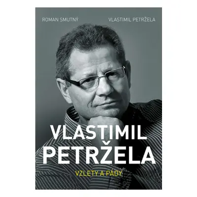 Vlastimil Petržela: Vzlety a pády