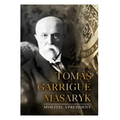 Tomáš Garrigue Masaryk