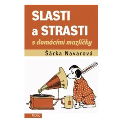 Slasti a strasti s domácími mazlíčky