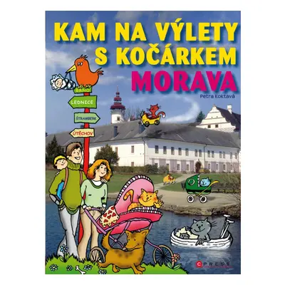 KAM na výlety s kočárkem. Morava