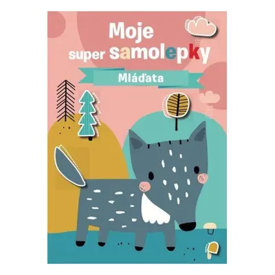 Moje super samolepky Mláďata