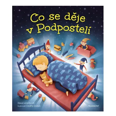 Co se děje v Podpostelí