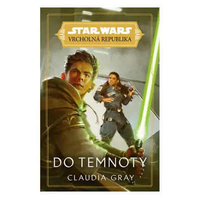 Star Wars - Vrcholná Republika - Do temnoty