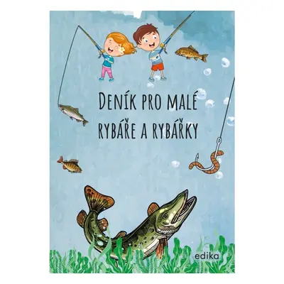 Deník pro malé rybáře a rybářky