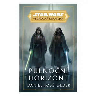 Star Wars - Vrcholná Republika - Půlnoční horizont