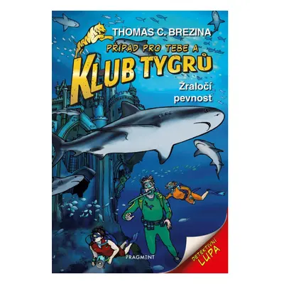 Klub Tygrů - Žraločí pevnost