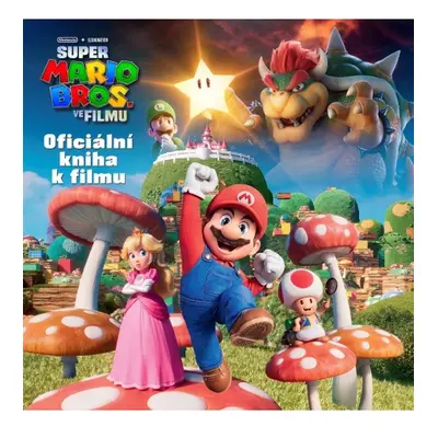 Super Mario Bros. - Oficiální kniha k filmu