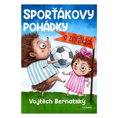 Sporťákovy pohádky o zvířátkách